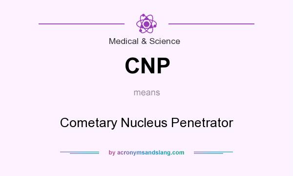 What does CNP mean? It stands for Cometary Nucleus Penetrator