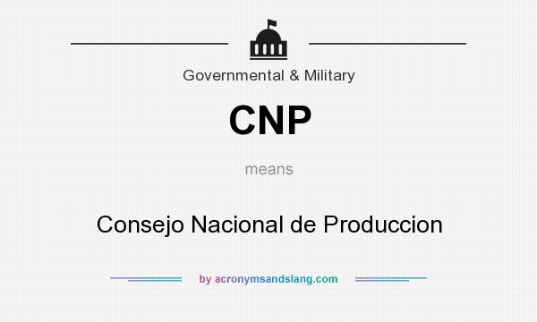 What does CNP mean? It stands for Consejo Nacional de Produccion