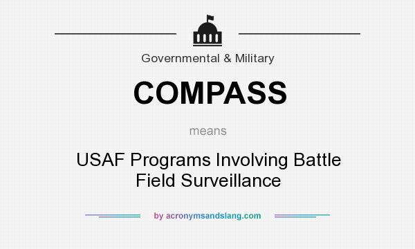 What does COMPASS mean? It stands for USAF Programs Involving Battle Field Surveillance