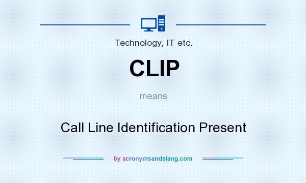 What does CLIP mean? It stands for Call Line Identification Present