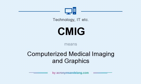 What does CMIG mean? It stands for Computerized Medical Imaging and Graphics