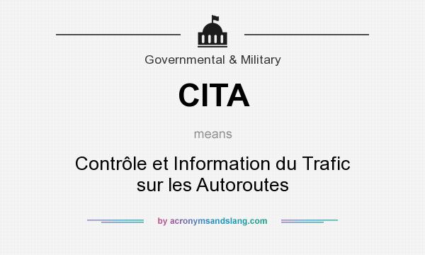 What does CITA mean? It stands for Contrôle et Information du Trafic sur les Autoroutes