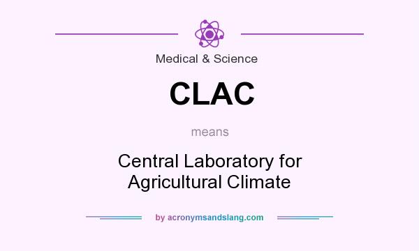 What does CLAC mean? It stands for Central Laboratory for Agricultural Climate