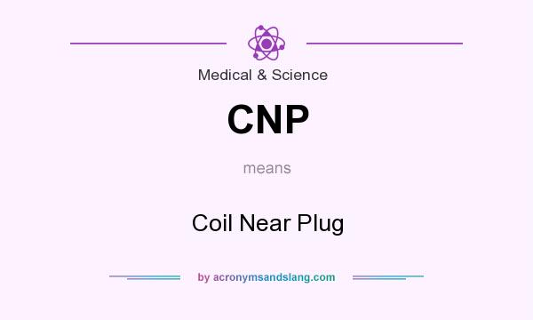 What does CNP mean? It stands for Coil Near Plug