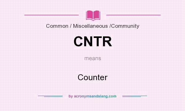 What does CNTR mean? It stands for Counter
