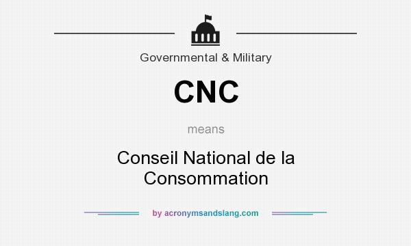 What does CNC mean? It stands for Conseil National de la Consommation