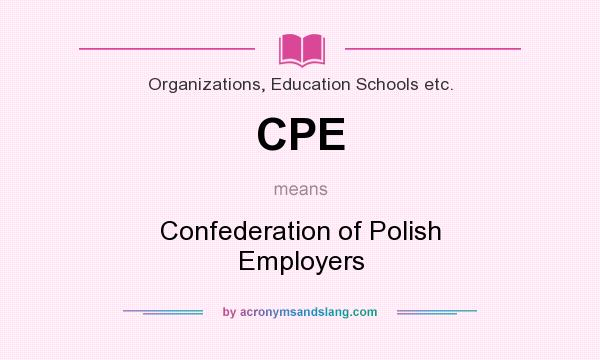 What does CPE mean? It stands for Confederation of Polish Employers