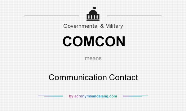 What does COMCON mean? It stands for Communication Contact