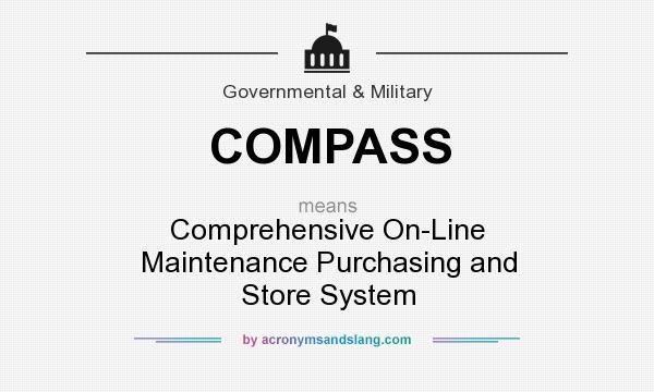 What does COMPASS mean? It stands for Comprehensive On-Line Maintenance Purchasing and Store System