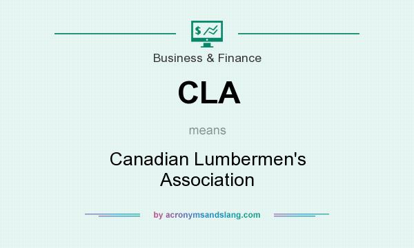 What does CLA mean? It stands for Canadian Lumbermen`s Association