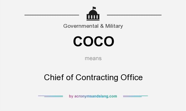What does COCO mean? It stands for Chief of Contracting Office