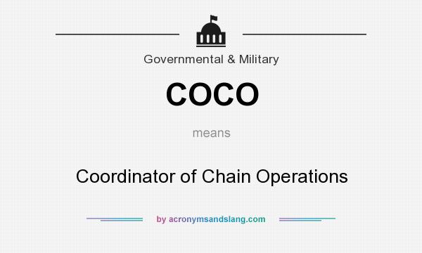 What does COCO mean? It stands for Coordinator of Chain Operations