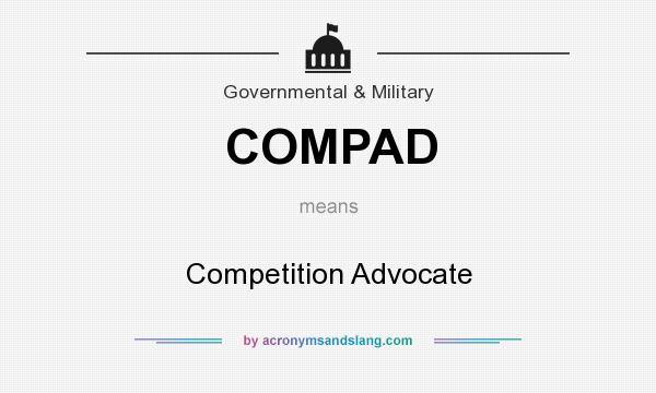 What does COMPAD mean? It stands for Competition Advocate