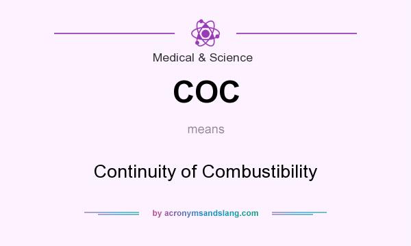 What does COC mean? It stands for Continuity of Combustibility