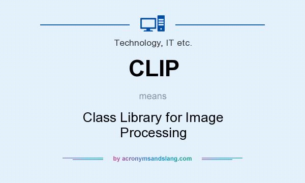 What does CLIP mean? It stands for Class Library for Image Processing