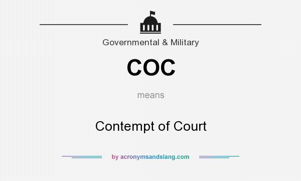 What does COC mean? It stands for Contempt of Court