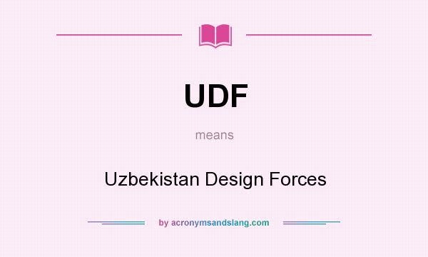 What does UDF mean? It stands for Uzbekistan Design Forces