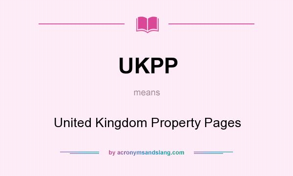 What does UKPP mean? It stands for United Kingdom Property Pages