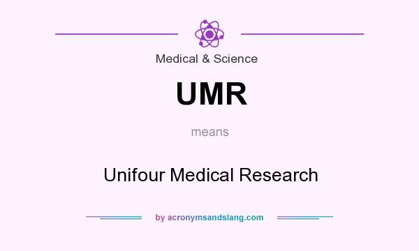 What does UMR mean? It stands for Unifour Medical Research