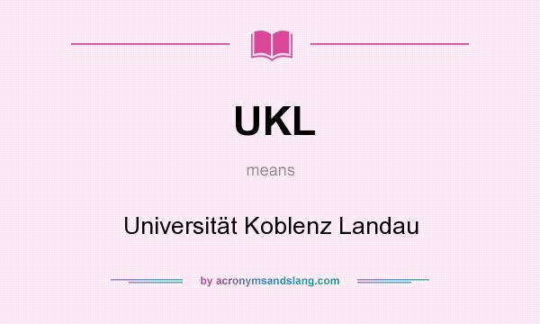 What does UKL mean? It stands for Universität Koblenz Landau
