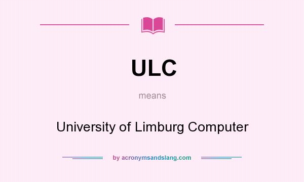 What does ULC mean? It stands for University of Limburg Computer