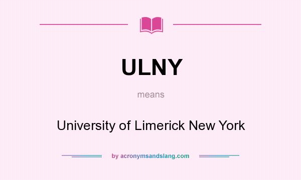 What does ULNY mean? It stands for University of Limerick New York