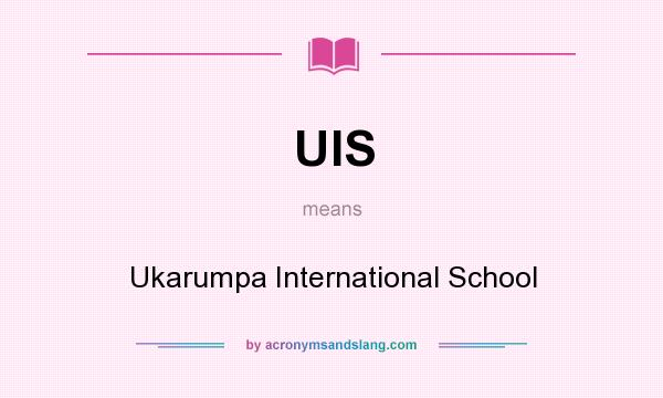 What does UIS mean? It stands for Ukarumpa International School