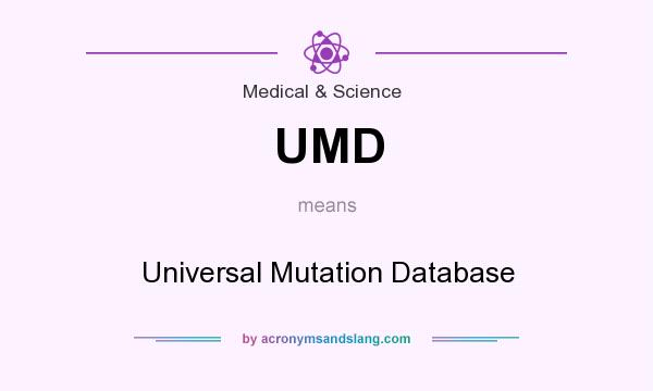 What does UMD mean? It stands for Universal Mutation Database