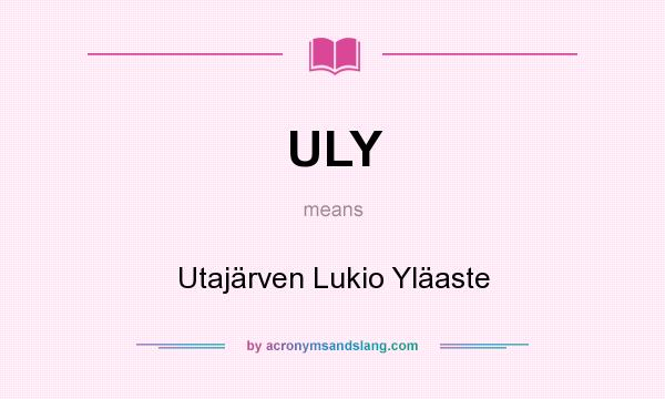 What does ULY mean? It stands for Utajärven Lukio Yläaste