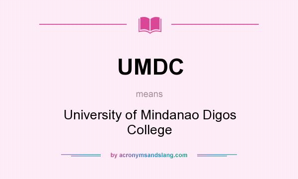 What does UMDC mean? It stands for University of Mindanao Digos College