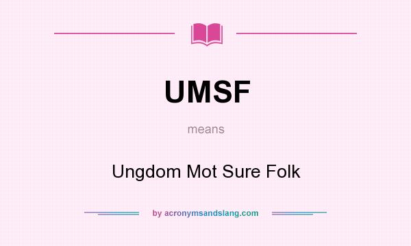 What does UMSF mean? It stands for Ungdom Mot Sure Folk