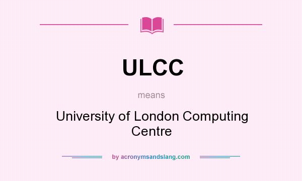 What does ULCC mean? It stands for University of London Computing Centre