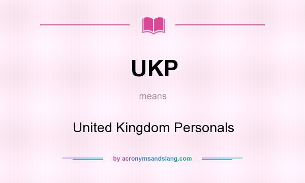 What does UKP mean? It stands for United Kingdom Personals