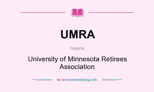 What does UMRA mean? It stands for University of Minnesota Retirees Association