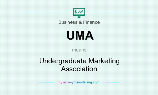What does UMA mean? It stands for Undergraduate Marketing Association