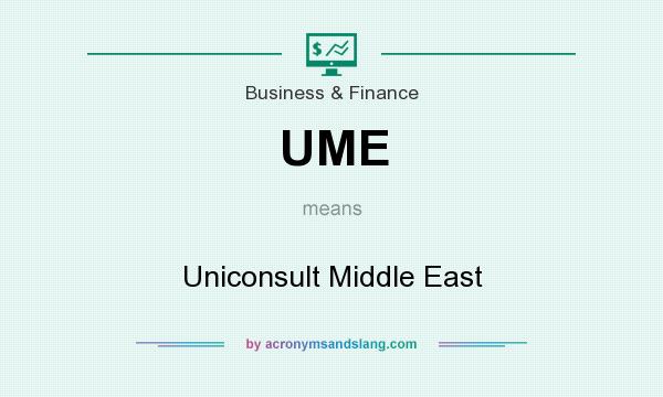 What does UME mean? It stands for Uniconsult Middle East