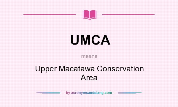 What does UMCA mean? It stands for Upper Macatawa Conservation Area