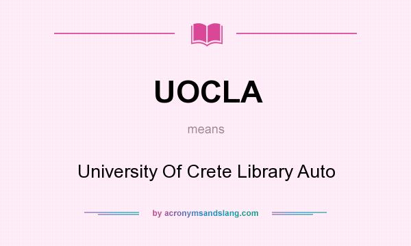 What does UOCLA mean? It stands for University Of Crete Library Auto
