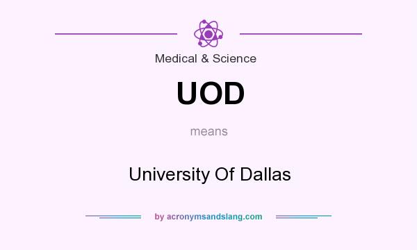 What does UOD mean? It stands for University Of Dallas