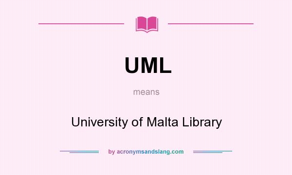 What does UML mean? It stands for University of Malta Library