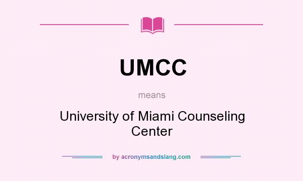 What does UMCC mean? It stands for University of Miami Counseling Center