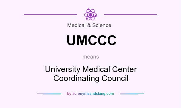 What does UMCCC mean? It stands for University Medical Center Coordinating Council