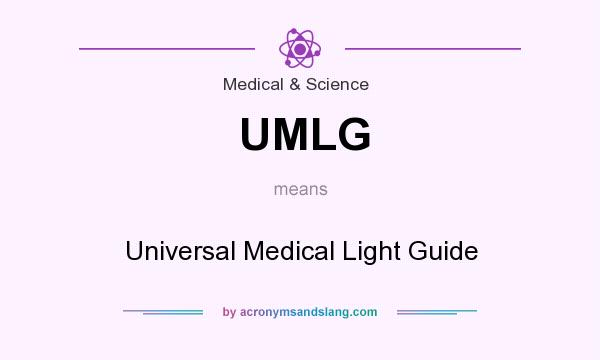 What does UMLG mean? It stands for Universal Medical Light Guide