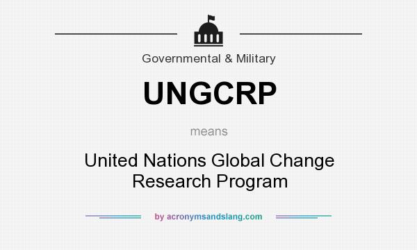 What does UNGCRP mean? It stands for United Nations Global Change Research Program