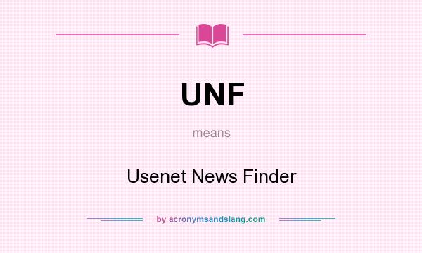 What does UNF mean? It stands for Usenet News Finder