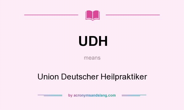 What does UDH mean? It stands for Union Deutscher Heilpraktiker