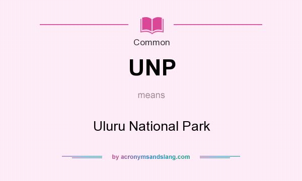 What does UNP mean? It stands for Uluru National Park