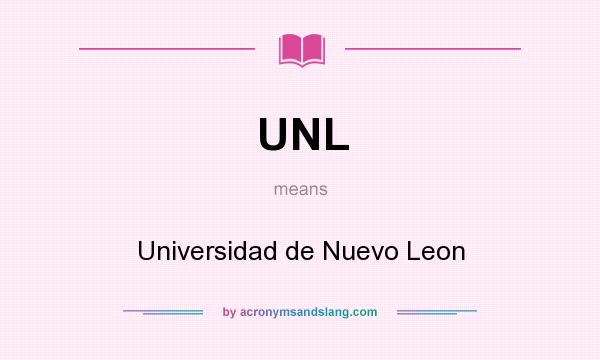 What does UNL mean? It stands for Universidad de Nuevo Leon