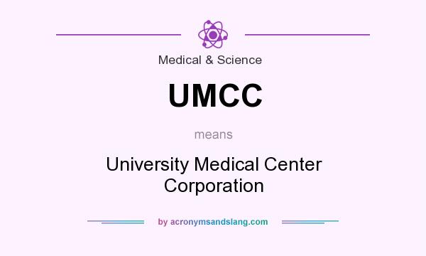 What does UMCC mean? It stands for University Medical Center Corporation