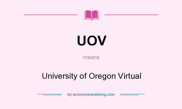 What does UOV mean? It stands for University of Oregon Virtual